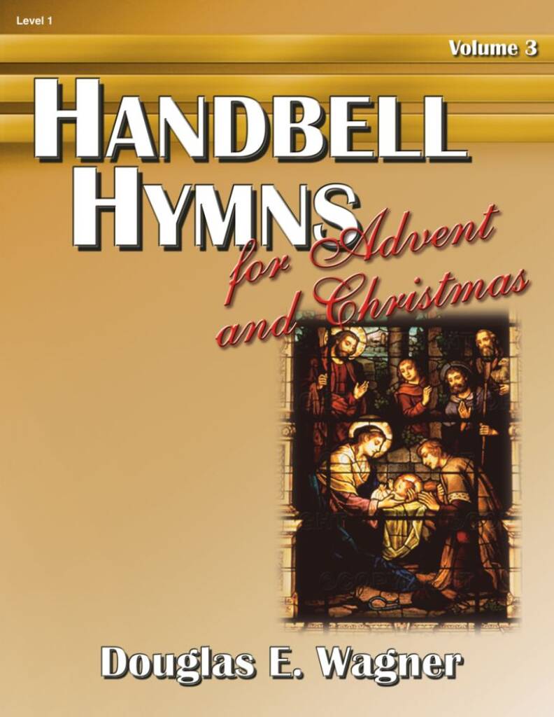 Handbell Hymns For Advent and Christmas, Vol. 3